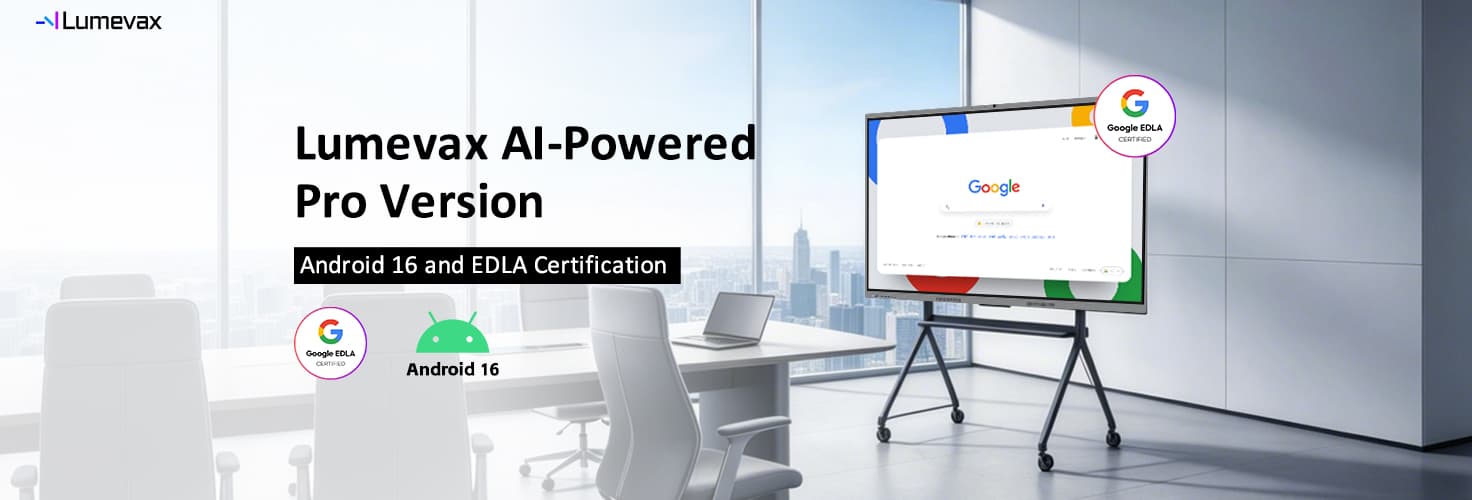 Lumevax Unveils AI-Powered Pro Version Interactive Flat Panel with Android 16 and EDLA Certification